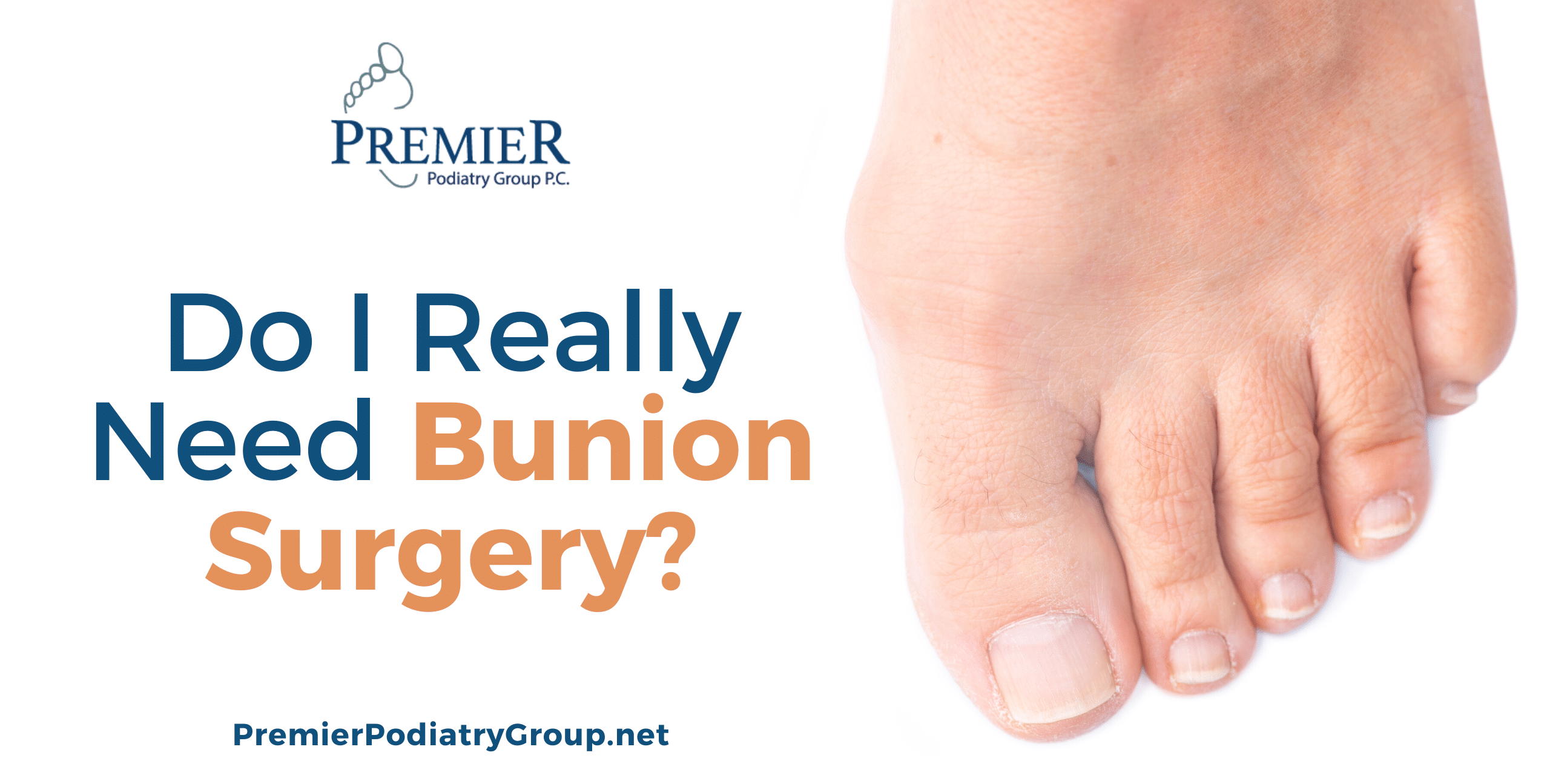 Do I Really Need Bunion Surgery? | Premier Podiatry Group